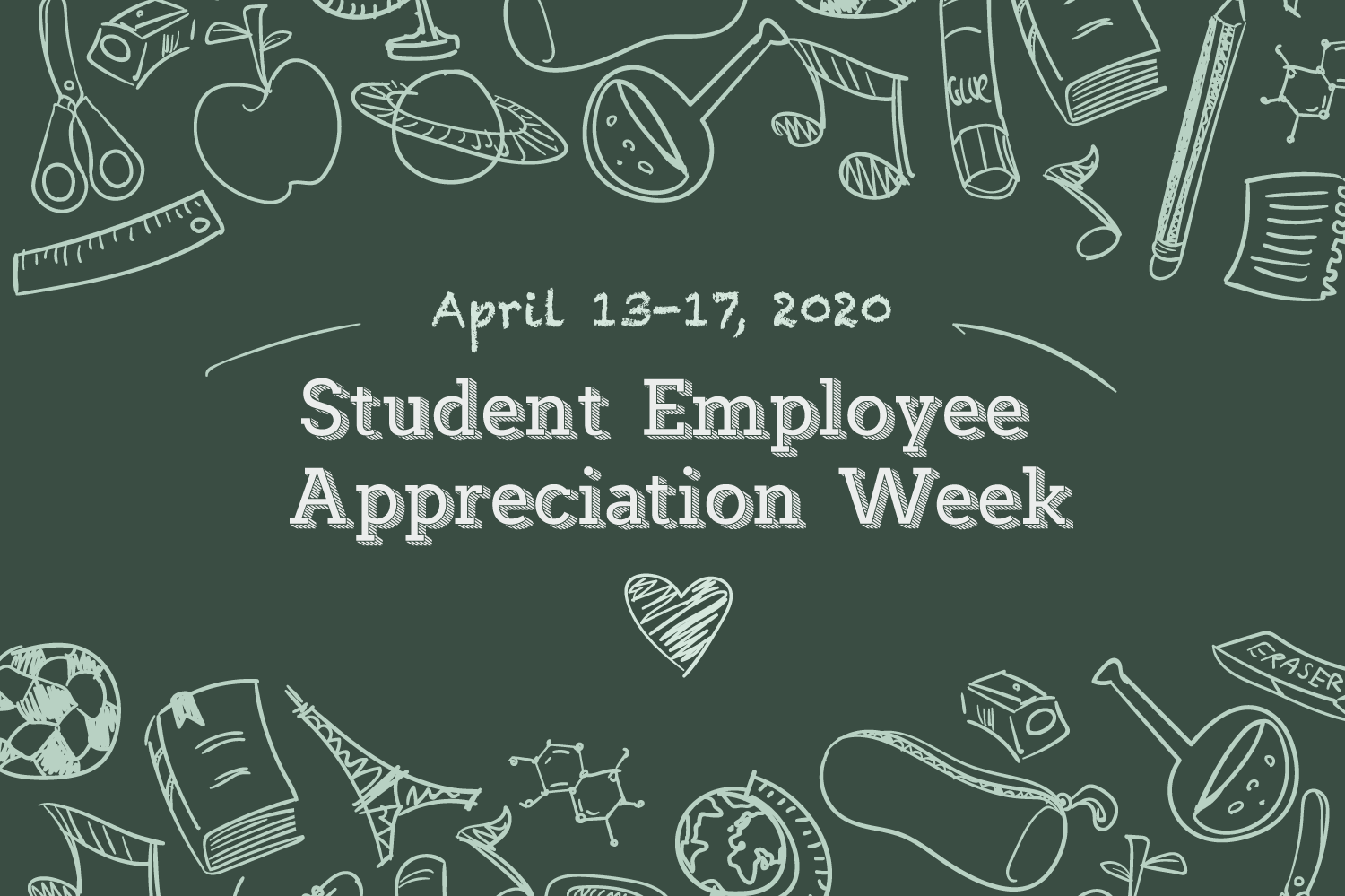 Student Employee Appreciation Week Written in chalk on a chalkboard