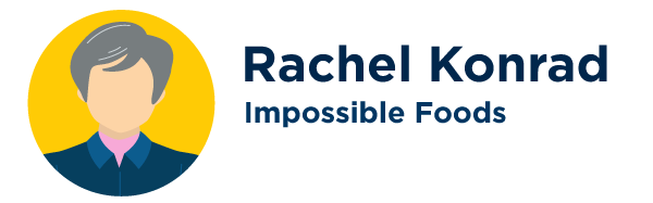 Rachel Konrad, Impossible Foods